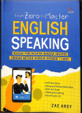 From zero to master english speaking : kuasai percakapan bahasa inggris dengan metode kursus intensif 7 hari tahun 2022