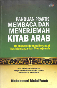 Panduan praktis membaca dan menerjemah kitab arab : dilengkapi dengan berbagai tips membaca dan menerjemah tahun 2021