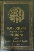 Adz-dzikraa 1 : terjemah & tafsir  alqur'an dalam huruf arab & latin juz 1-5 tahun 1987
