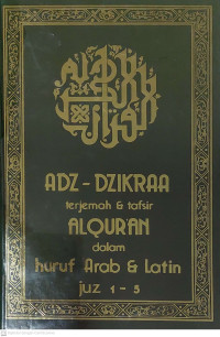 Adz-dzikraa 1 : terjemah & tafsir  alqur'an dalam huruf arab & latin juz 1-5 tahun 1987