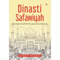 Dinasti safawiyah : sejarah dari awal berdiri sampai kemundurannya tahun 2024