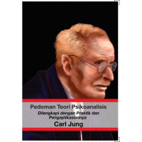 Pedoman Teori Psikoanalisis: Dilengkapi dengan praktik dan pengaplikasiannya