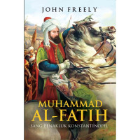 Muhammad Al-fatih sang Penakluk Konstantinopel
